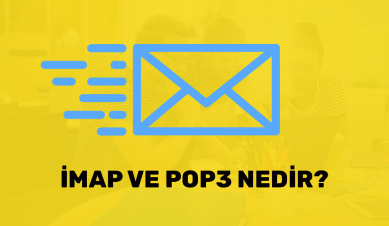imap ve pop3 nedir nasıl kurulur